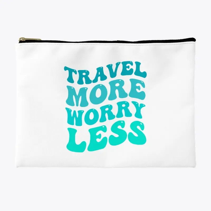 Travel More Worry Less Collection: Teal