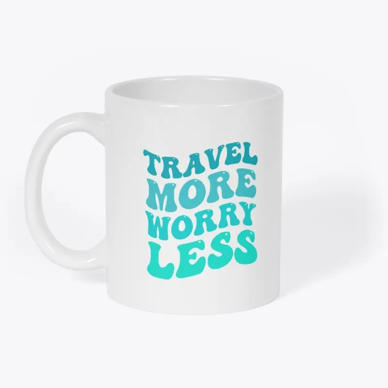 Travel More Worry Less Collection: Teal